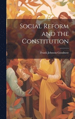 bokomslag Social Reform and the Constitution