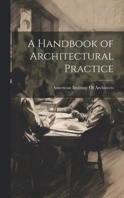 Handbook of Architectural Practice, Inbunden