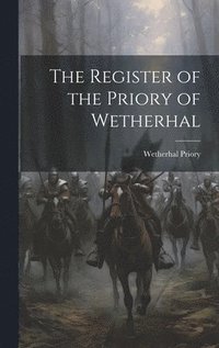 bokomslag The Register of the Priory of Wetherhal