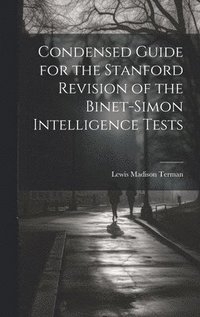 bokomslag Condensed Guide for the Stanford Revision of the Binet-Simon Intelligence Tests