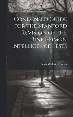 Condensed Guide for the Stanford Revision of the Binet-Simon Intelligence Tests 1