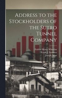 bokomslag Address to the Stockholders of the Sutro Tunnel Company
