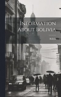 bokomslag Information About Bolivia