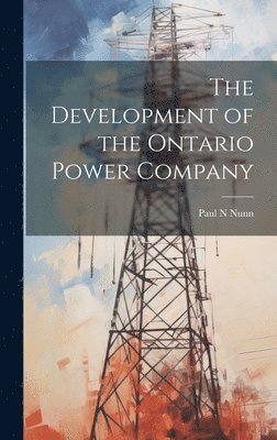 Development of the Ontario Power Company