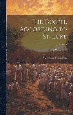 The Gospel According to St. Luke 1