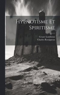 bokomslag Hypnotisme et spiritisme