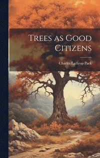 bokomslag Trees as Good Citizens