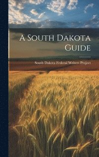 bokomslag South Dakota Guide