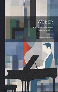 bokomslag Weber; biographie critique
