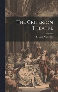 bokomslag The Criterion Theatre