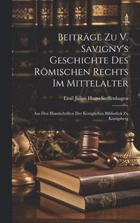 bokomslag Beitrge Zu V. Savigny's Geschichte Des Rmischen Rechts Im Mittelalter