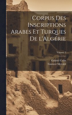 Corpus des inscriptions arabes et turques de l'Algrie; Volume 2 1