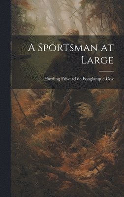 A Sportsman at Large 1