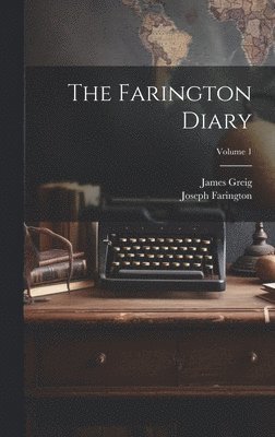 Farington Diary; Volume 1