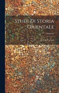 bokomslag Studi di storia orientale; Volume 01