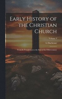 bokomslag Early History of the Christian Church