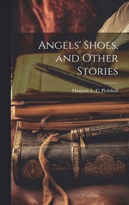 bokomslag Angels' Shoes, and Other Stories