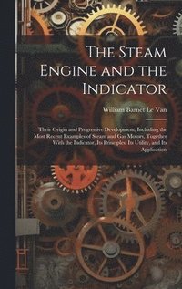 bokomslag Steam Engine and the Indicator