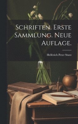 bokomslag Schriften. Erste Sammlung. Neue Auflage.