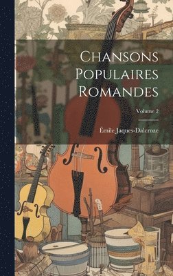 bokomslag Chansons populaires romandes; Volume 2