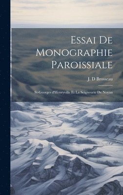 bokomslag Essai de monographie paroissiale