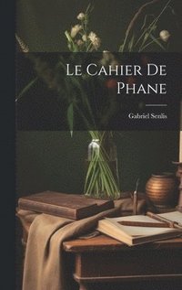 bokomslag Le cahier de Phane