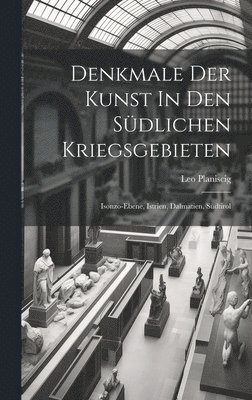 bokomslag Denkmale Der Kunst In Den Sdlichen Kriegsgebieten