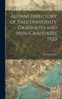 Alumni Directory of Yale University Graduates and Non-graduates 1920, Inbunden