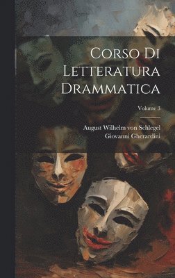Corso di letteratura drammatica; Volume 3 1