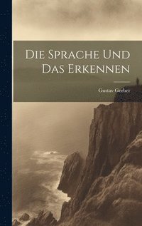 bokomslag Die Sprache Und Das Erkennen