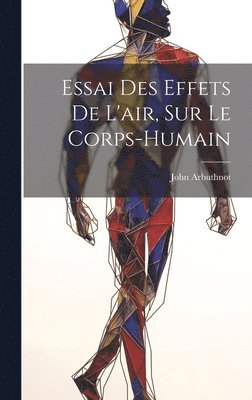 Essai des effets de l'air, sur le corps-humain 1