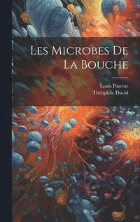 bokomslag Les microbes de la bouche