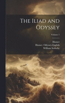 Homer, Homer Odyssey English, William Sotheby, Homer. Odyssey.English - Iliad and Odyssey; Volume 1, Inbunden