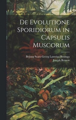 De Evolutione Sporidiorum in Capsulis Muscorum 1