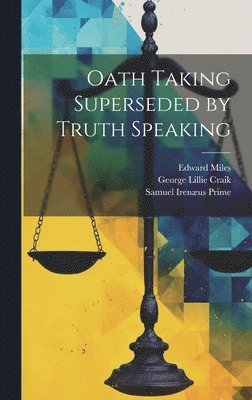 bokomslag Oath Taking Superseded by Truth Speaking