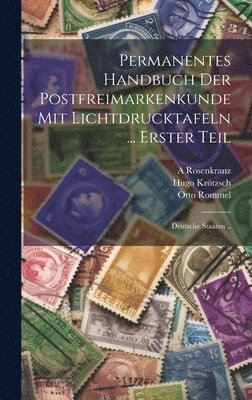 Permanentes Handbuch Der Postfreimarkenkunde Mit Lichtdrucktafeln ... Erster Teil 1