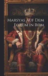 bokomslag Marsyas Auf Dem Forum in Rom