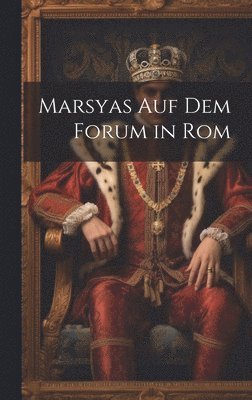 bokomslag Marsyas Auf Dem Forum in Rom