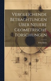 bokomslag Vergleichende Betrachtungen Uber Neuere Geometrische Forschungen