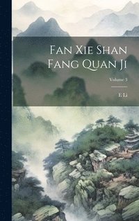 bokomslag Fan xie shan fang quan ji; Volume 3