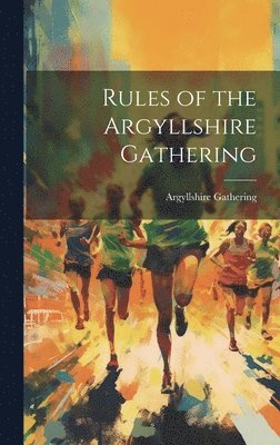 bokomslag Rules of the Argyllshire Gathering