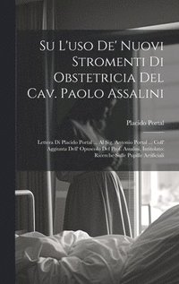 bokomslag Su l'uso de' nuovi stromenti di obstetricia del Cav. Paolo Assalini