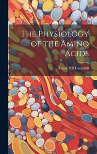 bokomslag Physiology of the Amino Acids