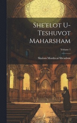 She'elot u-teshuvot Maharsham; Volume 1 1