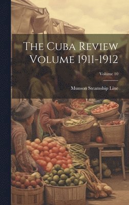 bokomslag Cuba Review Volume 1911-1912; Volume 10