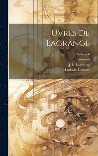 bokomslag uvres de Lagrange; Volume 6