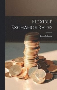 bokomslag Flexible Exchange Rates