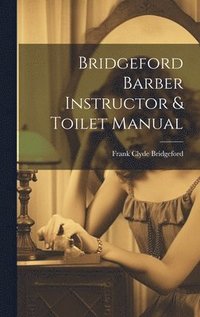 bokomslag Bridgeford Barber Instructor & Toilet Manual
