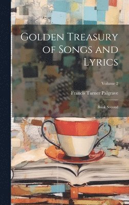 bokomslag Golden Treasury of Songs and Lyrics