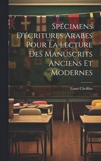 bokomslag Spcimens d'critures arabes pour la lecture des manuscrits anciens et modernes